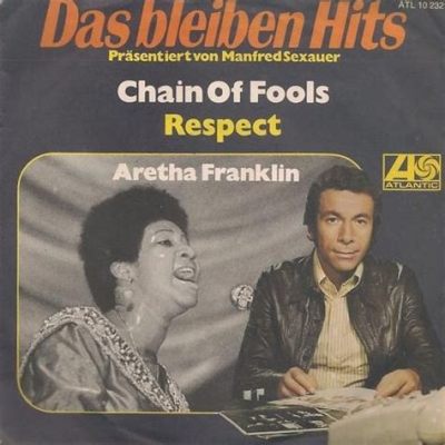 Chain of Fools - Eine energiegeladene Soul-Hymne mit packenden Hörnerpartien